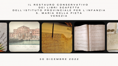 Presentazione al pubblico del restauro conservativo dei libri Scafetta dell’Istituto Provinciale per l’Infanzia S. Maria della Pietà Venezia