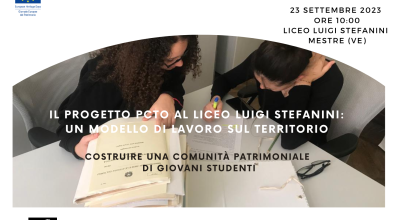 GEP 2023 – Il progetto PCTO al Liceo Luigi Stefanini: un modello di lavoro sul territorio. Costruire una comunità patrimoniale di giovani studenti