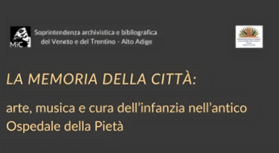 La memoria della città: arte, musica e cura dell’infanzia nell’antico Ospedale della Pietà