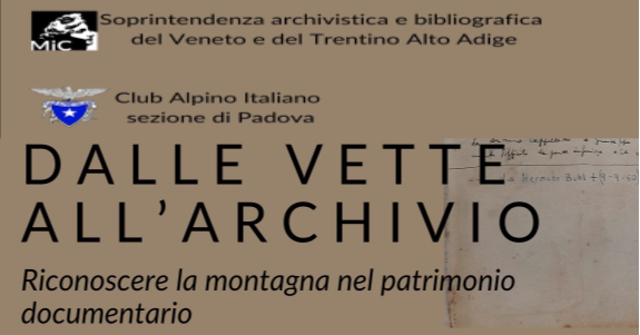 Dalle vette all’ archivio. Riconoscere la montagna nel patrimonio documentario