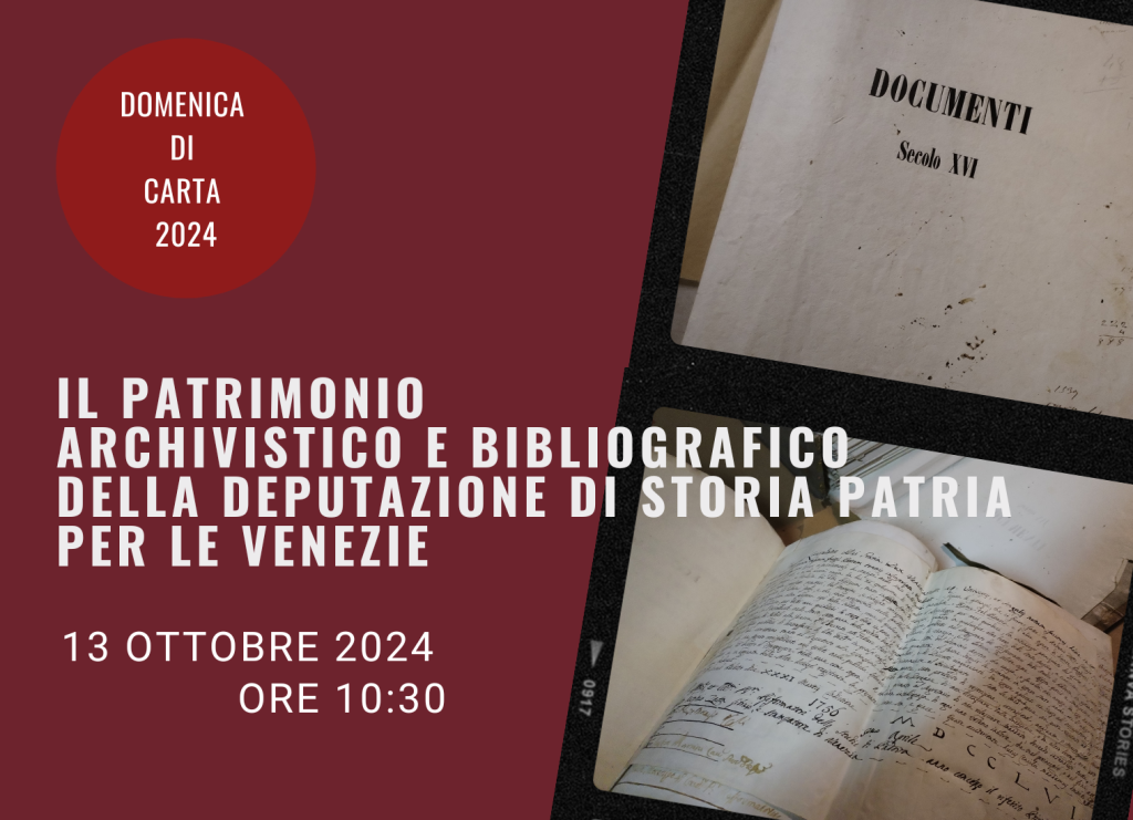 Domenica di Carta 2024 – Il patrimonio archivistico e bibliografico della Deputazione di Storia Patria per le Venezie