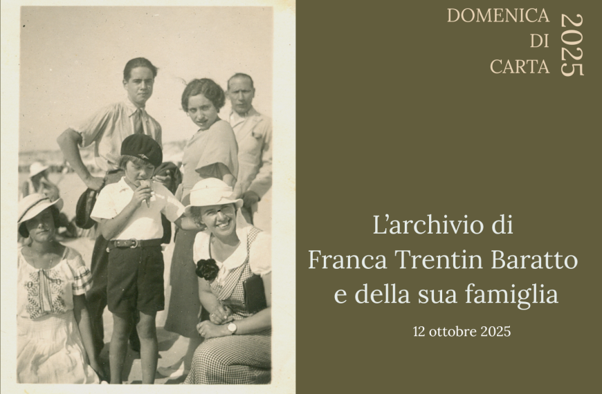 Domenica di Carta – ARCHIVI RESISTENTI. L’archivio di Franca Trentin Baratto e della sua famiglia