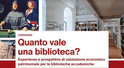 QUANTO VALE UNA BIBLIOTECA? Esperienze e prospettive di valutazione economico patrimoniale per le biblioteche accademiche