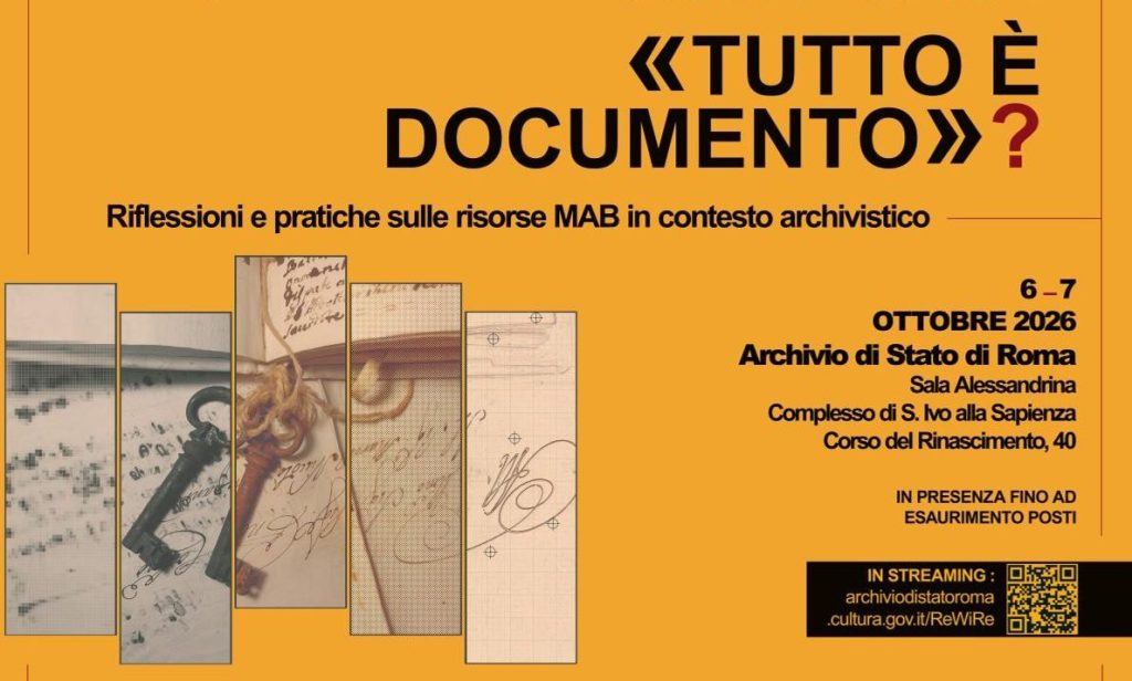 Convegno: TUTTO E’ DOCUMENTO? Riflessioni e pratiche sulle risorse MAB in contesto archivistico